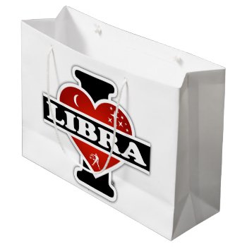 I Love Libra Large Gift Bag by TheArtOfPamela at Zazzle