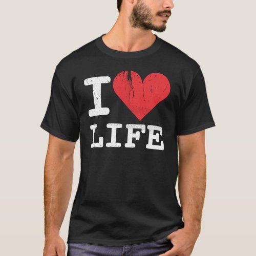I Love Life Basic Dark T_Shirt