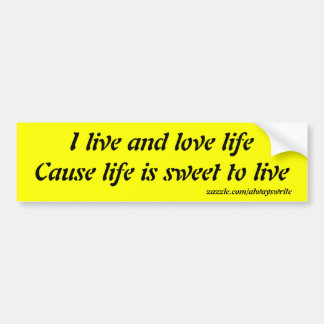 I love life bumper stickers