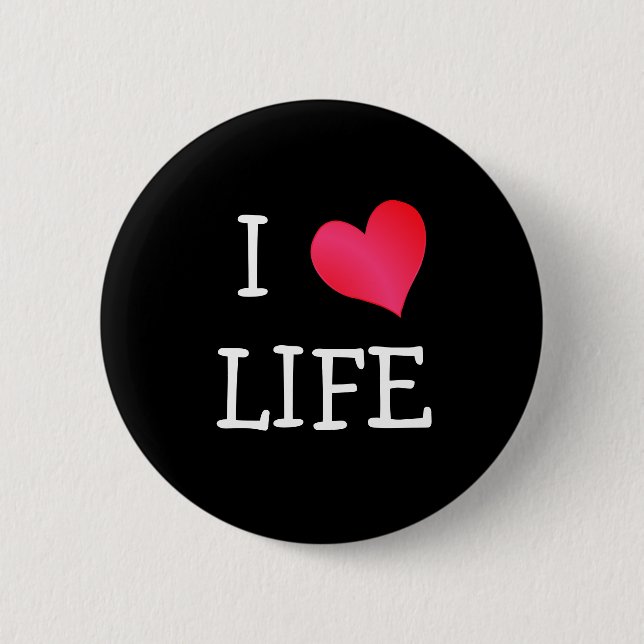 I Love Life Button (Front)