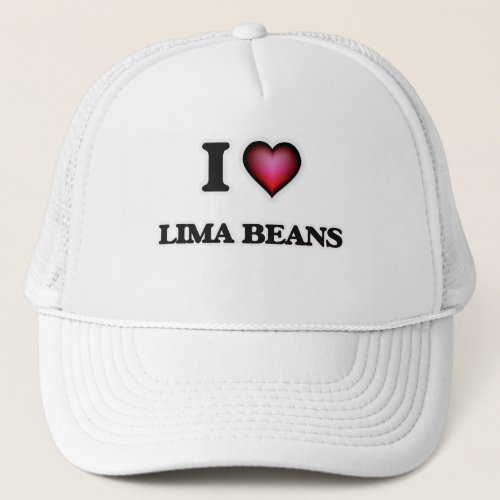 I Love Lima Beans Trucker Hat