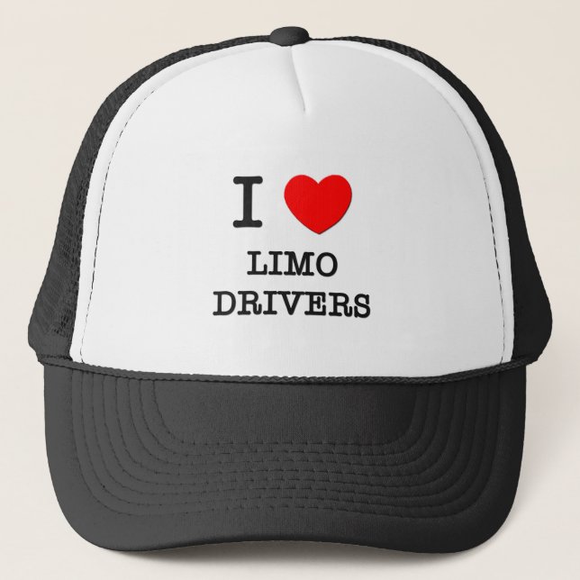 I Love Limo Drivers Trucker Hat (Front)