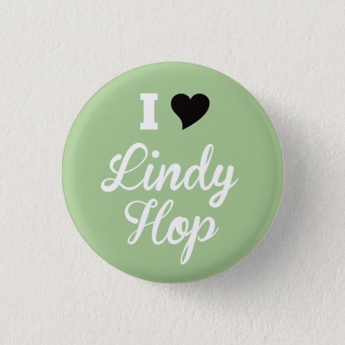 I Love Lindy Hop White Script Black Heart Mint Button
