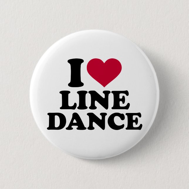 I love line dance pinback button (Front)