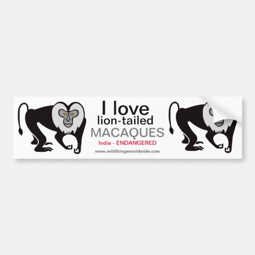 I love Lion_tailed MACAQUES _ Endangered animal Bumper Sticker