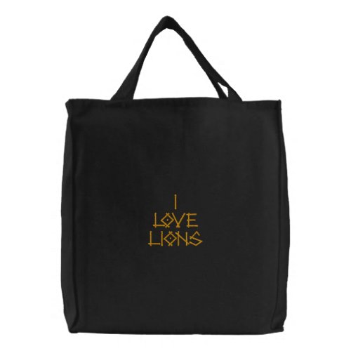 I LOVE LIONS EMBROIDERED TOTE BAG