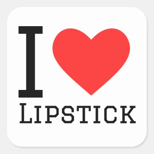 I love lipstick  square sticker