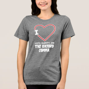 I Love Lists Clarity and Oxford Comma Grammar Tri-Blend Shirt
