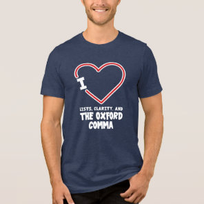 I Love Lists Clarity Oxford Comma English Grammar Tri-Blend Shirt