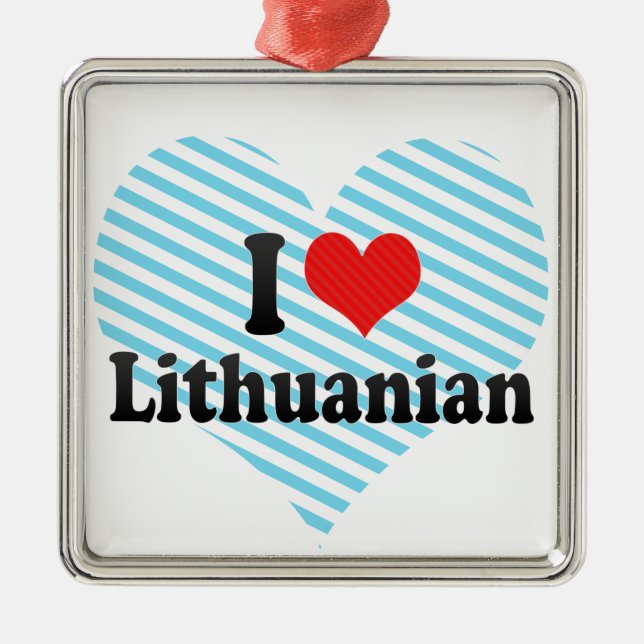 I Love Lithuanian Metal Ornament (Front)