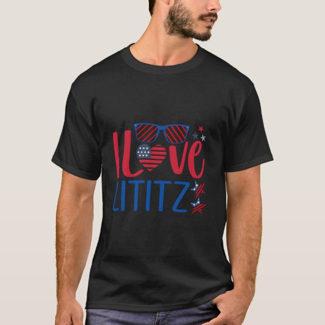I Love Lititz Fourth 4Th Of July 2023 T-Shirt (Front)