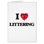 I Love Littering (Front)