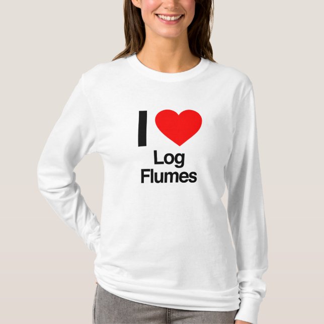 i love log flumes T-Shirt (Front)