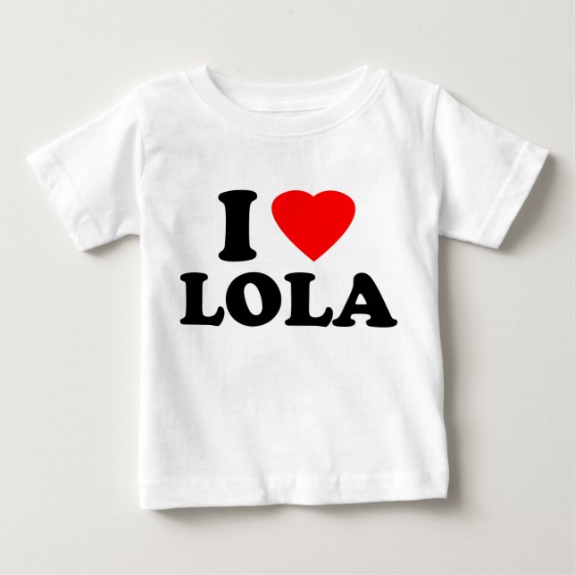 I Love Lola Baby T-Shirt (Front)