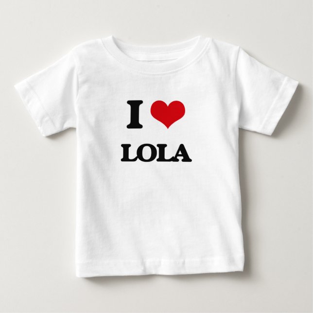 I Love Lola Baby T-Shirt (Front)