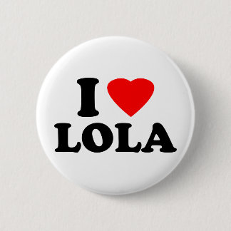 I Love Lola Pinback Button