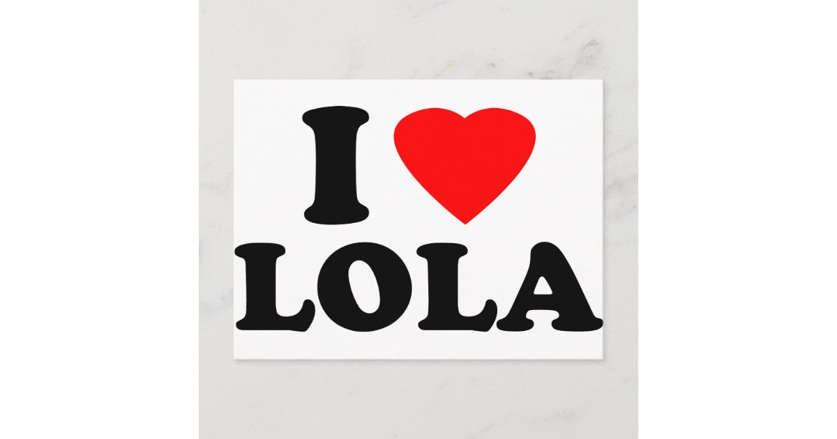 I Love Lola Postcard | Zazzle