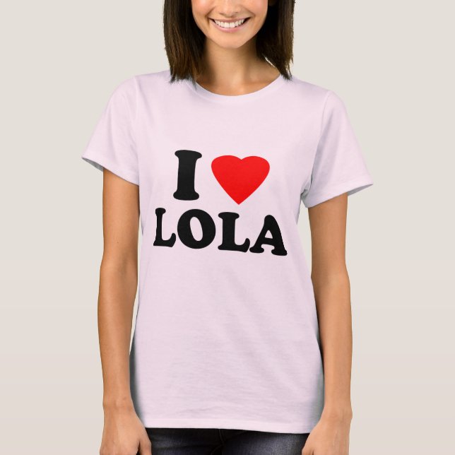 I Love Lola T-Shirt (Front)