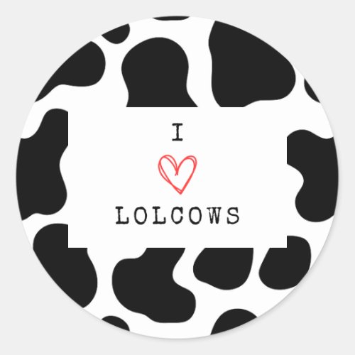 I Love Lolcows  Classic Round Sticker