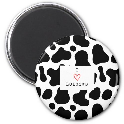 I Love Lolcows  Magnet