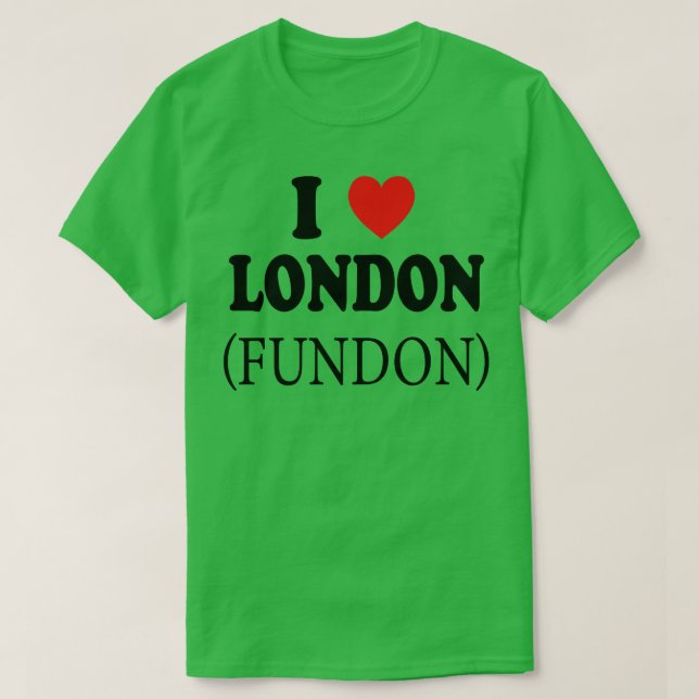 i love london fundon T-Shirt (Design Front)