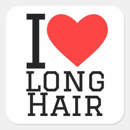 I love long hair square sticker