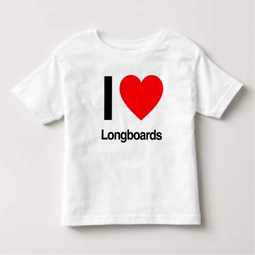 i love longboards toddler t_shirt