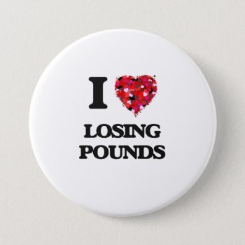 I Love Losing Pounds Button by giftsilove at Zazzle