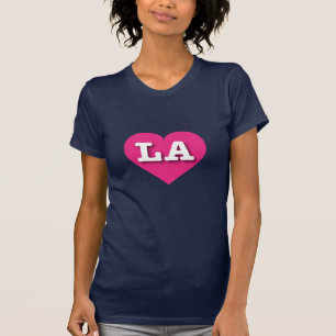 I love Louisiana - I love LA - la hot pink heart T-Shirt