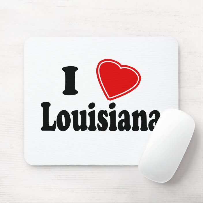 I Love Louisiana Mouse Pad