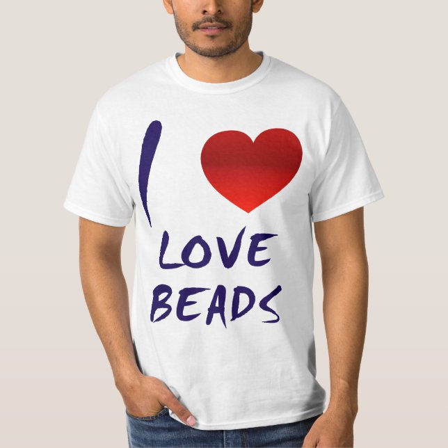 I  Love LOVE BEADS Tee (Front)