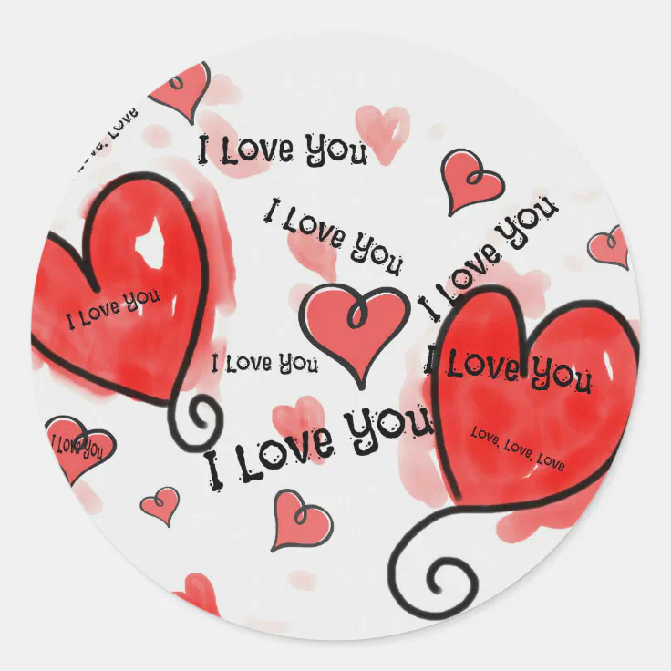 I Love, Love, Love You Classic Round Sticker | Zazzle