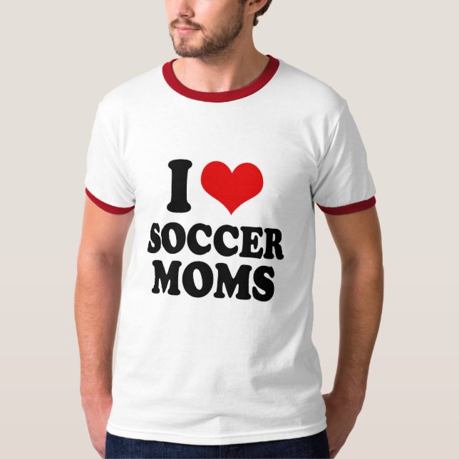 I Love love soccer moms T-Shirt (Front)