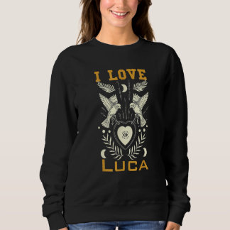 I love Luca Sweatshirt