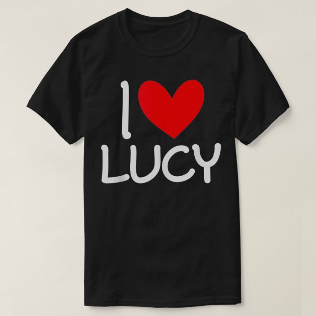 I Love Lucy Name Personalized Men Guy BFF Friend H T-Shirt (Design Front)