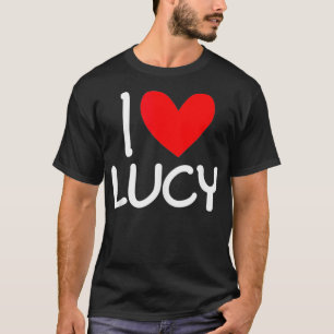 I Love Lucy Name Personalized Men Guy BFF Friend H T-Shirt