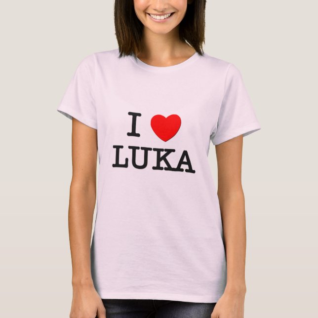 I Love Luka T-Shirt (Front)