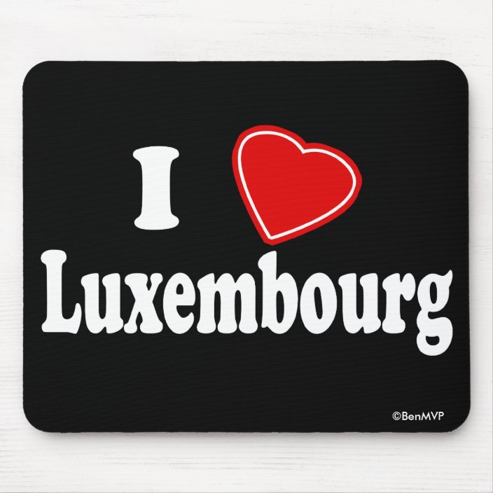 I Love Luxembourg Mousepad