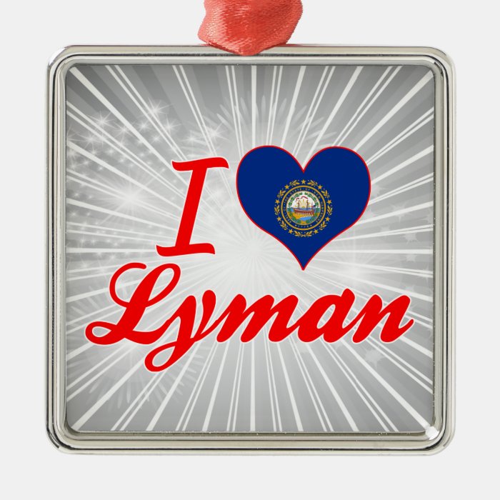 I Love Lyman, New Hampshire Ornaments
