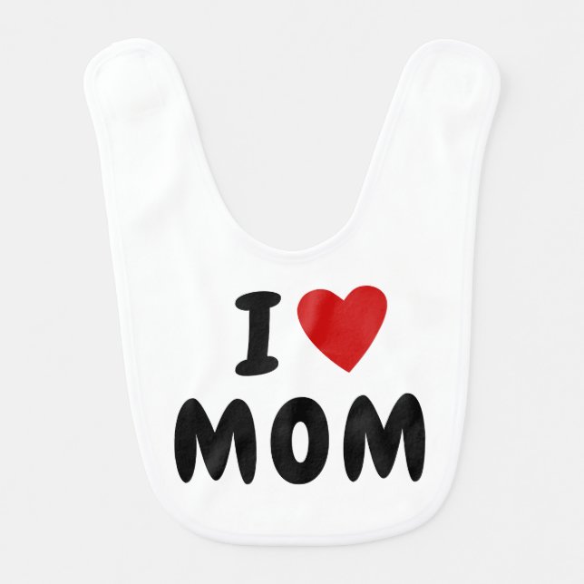 I love M O M  | Heart custom text MOM Baby Bib (Front)