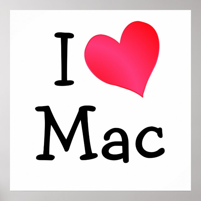 I Love Mac Poster (Front)