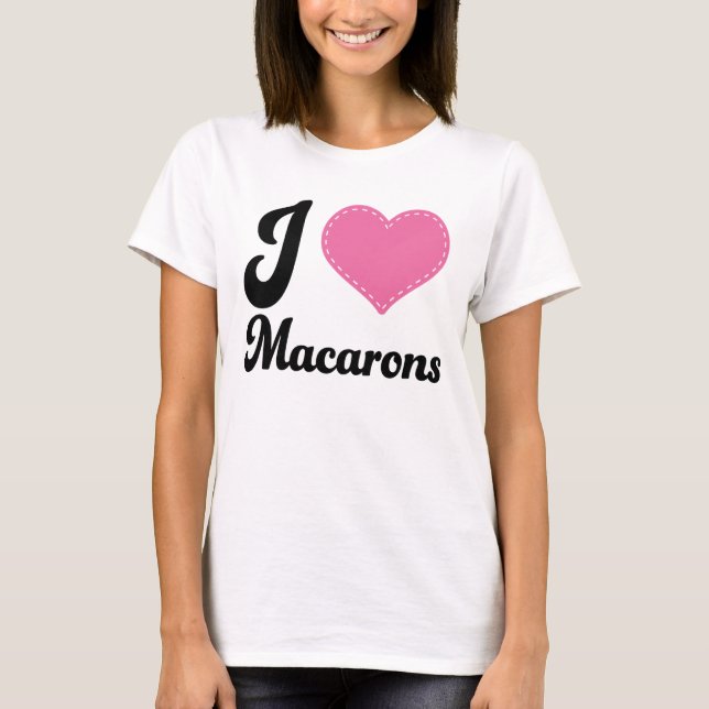 I Love Macarons T-Shirt (Front)