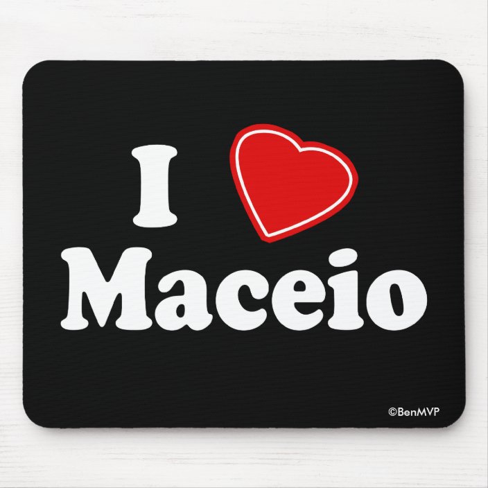 I Love Maceio Mousepad