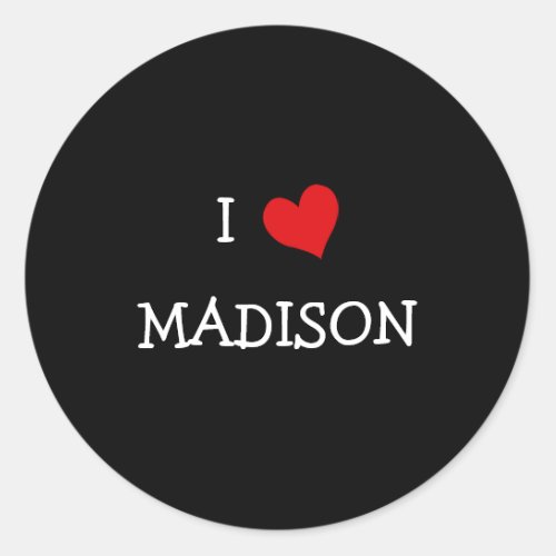 I Love MADISON Classic Round Sticker