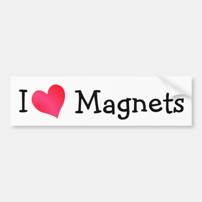 I Love Magnets Bumper Sticker (Front)