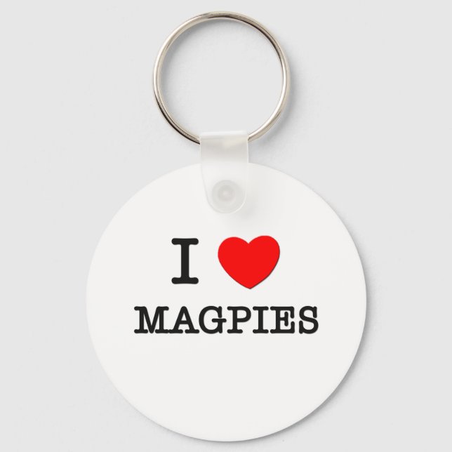 I Love Magpies Keychain (Front)