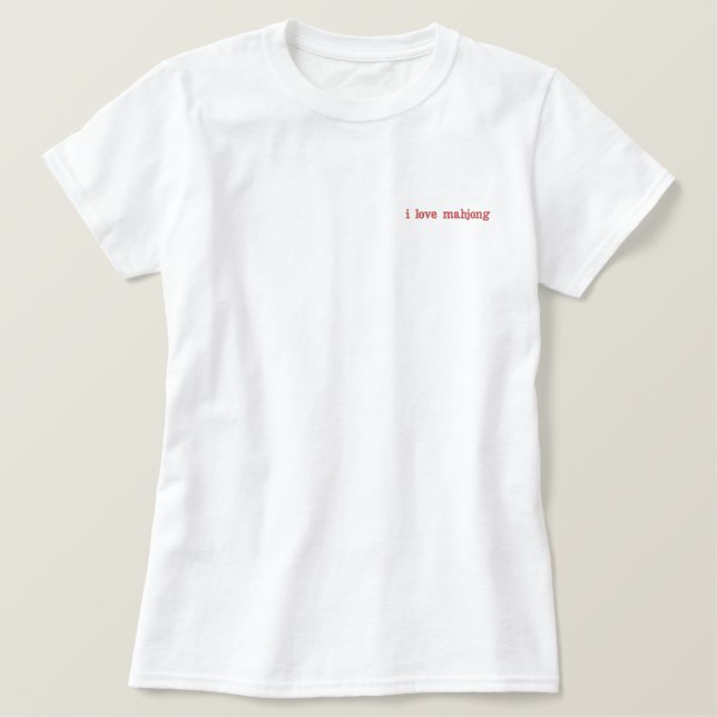i love mahjong embroidered tshirt (Design Front)