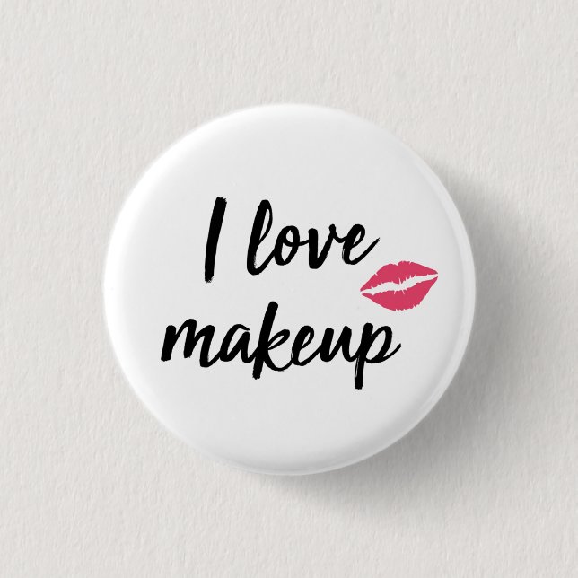 I Love Makeup Button (Front)