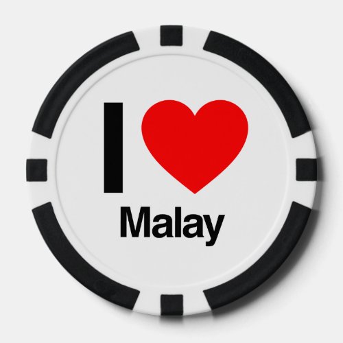 i love malay poker chips