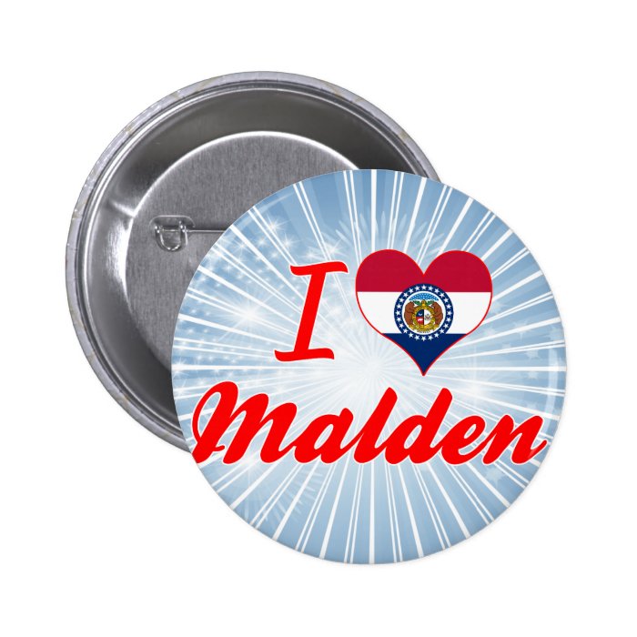 I Love Malden, Missouri Pin